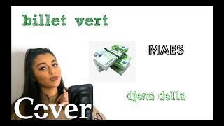 Billets Verts - Maes ( Cover By Djena Della)