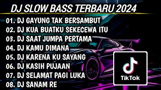 Download lagu DJ SLOW BASS TERBARU 2024 | DJ GAYUNG TAK BERSAMBUT 🎵 DJ KUA BUATKU SEKECEWA ITU FULL BASS mp3 Download lagu DJ SLOW BASS TERBARU 2024 | DJ GAYUNG TAK BERSAMBUT 🎵 DJ KUA BUATKU SEKECEWA ITU FULL BASS mp3