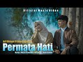 Arif Hidayat Ft Nurul Hidayah Permata Hati Official Music Video