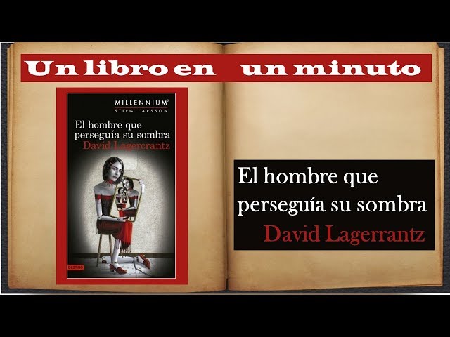 Vídeo relacionado con El hombre que perseguía su sombra: Serie Millennium 5 (Bestseller)