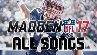 MADDEN NFL 17 Official Soundtracks - All Songs