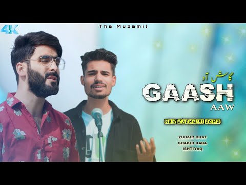 GAASH AAW_Shakir Baba×Bhat Zubair!!New Kashmiri Song!!Kashmiri slowed song