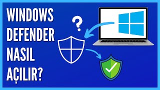 Windows Defender Nasıl Açılır?