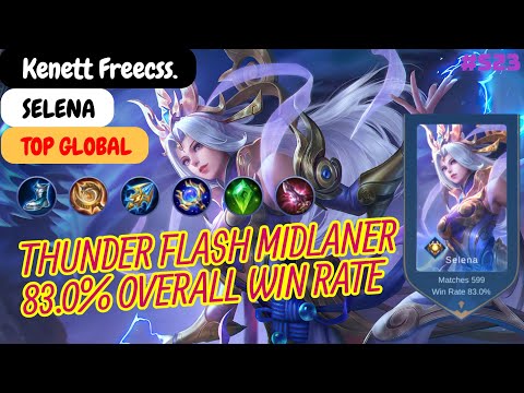 Selena Thunder Flash Midlaner 83.0% Win Rate - Top Global Selena Kenett Freecss. Build and Gameplay