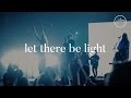 Let There Be Light - Hillsong Worship