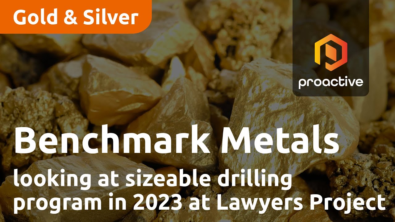 Benchmark Metals looking at sizeable drilling program in 2023 at Lawyers Project