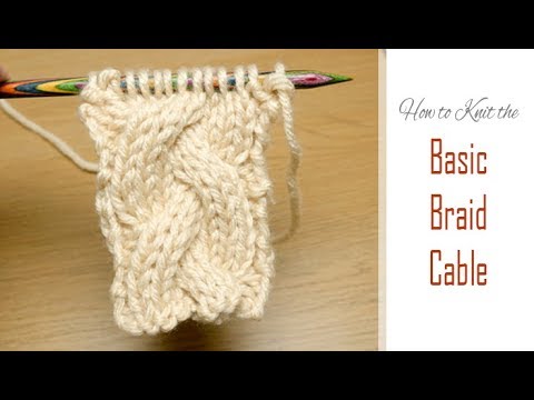 How to Knit: Basic Braid Cable | Simple Pattern for the 3/3/3 Plait | Cabling Tutorial