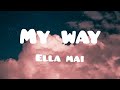Ella Mai My Way Lyrics