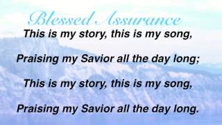 Blessed Assurance, Jesus Is Mine (Baptist Hymnal #334)