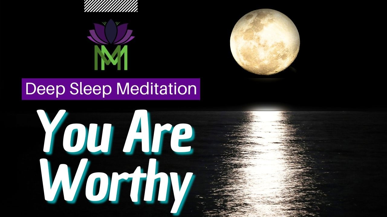 Boost Self-Worth and Build Positive Mindset Deep Sleep Meditation | Mindful Movement