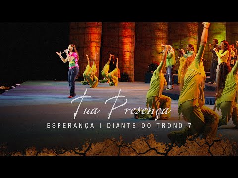 Tua Presença | DVD Esperança | Diante do Trono