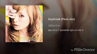 Ayumi Hamasaki - Daybreak (Plum Mix)