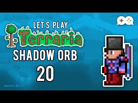 Let's Play Terraria - Shadow Orb (Part 20)