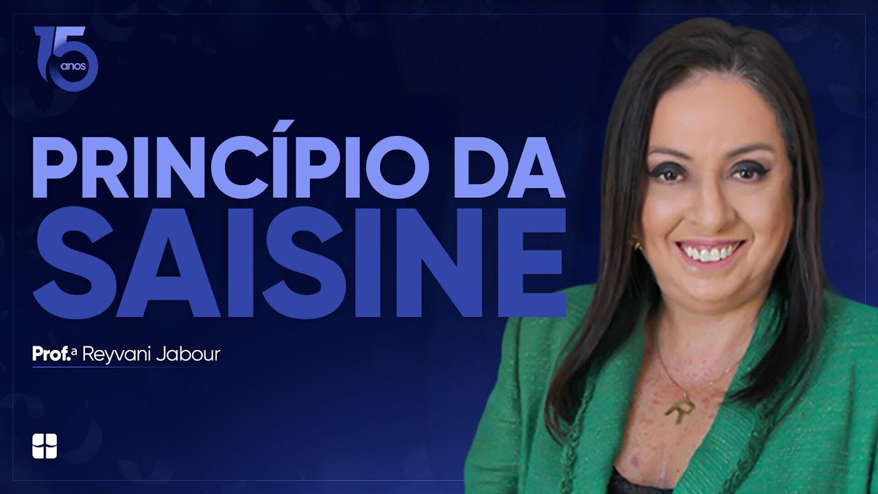 Princípio da Saisine | Prof.ª Reyvani Jabour