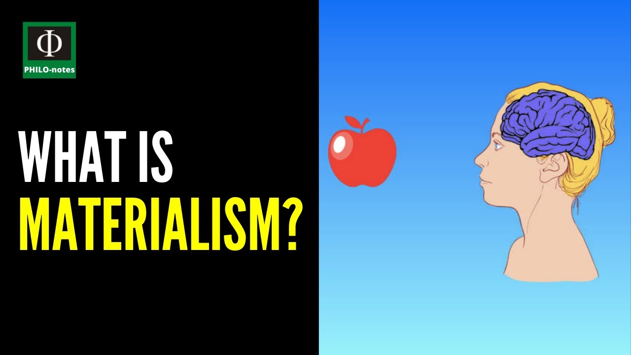 What is Materialism (Materialism Defined, Meaning of Materialism, Materialism Explained)