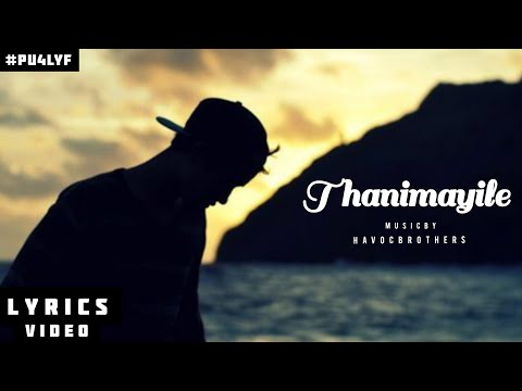 Thanimayile - Havoc Brothers // Full Lyrics Video