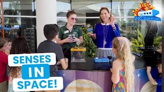 Exploring the 5 Senses in Space | KidVision Space Adventures