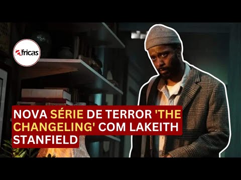 Nova série de terror 'The Changeling' com LaKeith Stanfield
