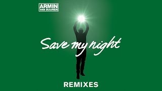 Armin van Buuren - Save My Night (Allen Watts Remix)
