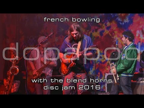 Dopapod w/The Blend Horns: French Bowling [2-Cam/4K] 2016-06-11 - Disc Jam