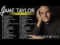 James Taylor Greatest Hits Best James Taylor Songs Full Album James Taylor Folk Country 70S