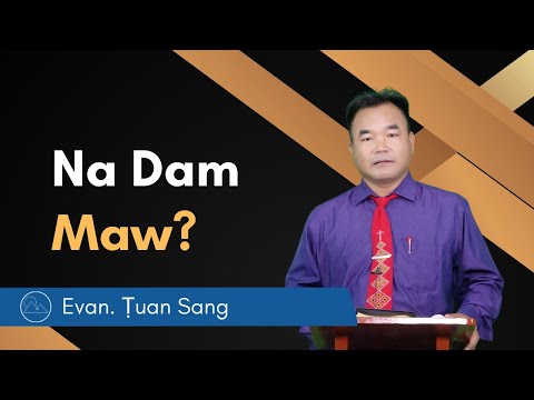 Na Dam Maw? - Evan. Ṭuan Sang