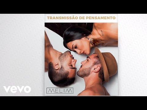 Melim - Transmissão De Pensamento (Audio)