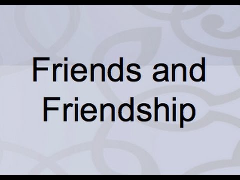 Friends and Friendship in Islam