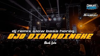 Download lagu DJ OJO DIBANDINGKE | Etan Kali Project || Remix Viral Tiktok Slow Bass mp3