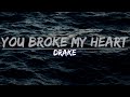 Drake You Broke My Heart Clean Lyrics Audio At 192khz