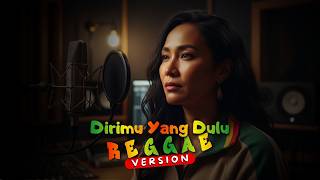 Download lagu Dirimu Yang Dulu – Anggis Devaki | Reggae Cover By Putrie Tidar mp3 Download lagu Dirimu Yang Dulu – Anggis Devaki | Reggae Cover By Putrie Tidar mp3