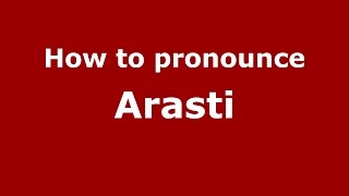 How to pronounce Arasti