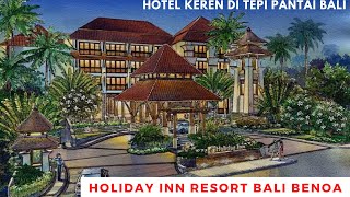 Hotel Kece Di Tanjung Benoa Bali | Holiday Inn Resort Bali Benoa