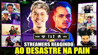 🚨PAIN AMALDIÇOADA?! Streamers reagem ao DESASTRE da PaiN com VITÓRIA da VKS! PaiN MELHOROU ?