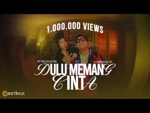Putri Tanjung, Mario G Klau - Dulu Memang Cinta (Official Music Video)