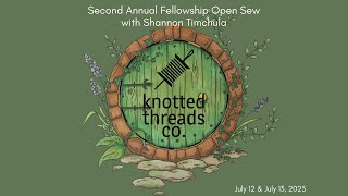 Class Recap: Second Annual Fellowship Open Sew with Knotted Threads Co at Sew Whatever Studio!