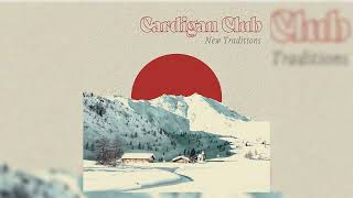 Download lagu Cardigan Club - 'New Traditions' mp3