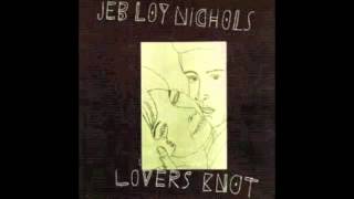 Jeb Loy Nichols - Ill Angel