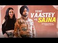 Tere Vaaste Ve Sajna Satinder Sartaaj Lyrical Video Nargis Fakhri Punjabi Song 2024 Love