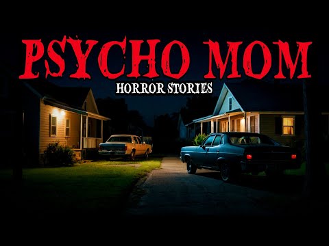 11 True Psycho Mom Horror Story | “The Night My Mom Changed | True Psycho Mom Horror Story”😱