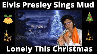 Elvis Presley Sings Mud  - Lonely This Christmas