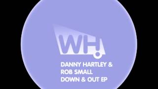 Danny Hartley & Rob Small - Unspoken Violence - What Happens