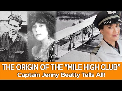 THE ORIGIN OF THE “MILE HIGH CLUB”...Captain Jenny Beatty Tells All!