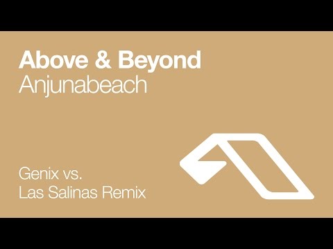 Above & Beyond - Anjunabeach (Genix vs Las Salinas Remix)