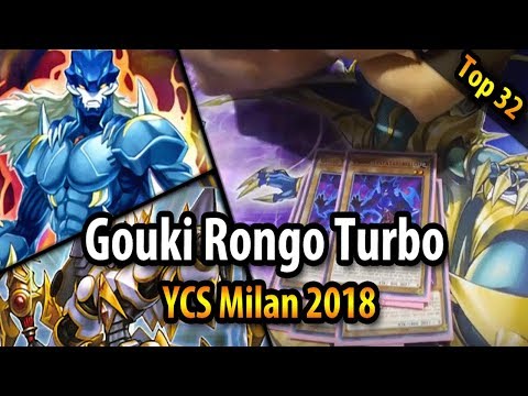 Gouki / Rongo Turbo - Top 32 YCS Milan 2018