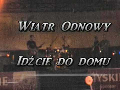 Wiatr Odnowy - Idźcie do domu