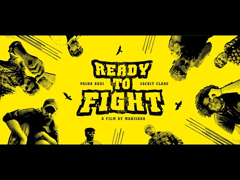 Ready To Fight - Pasha Bhai X Sachit Clare ft. Maahir Mohiuddin, Aashith K - A Film By Mahishaa