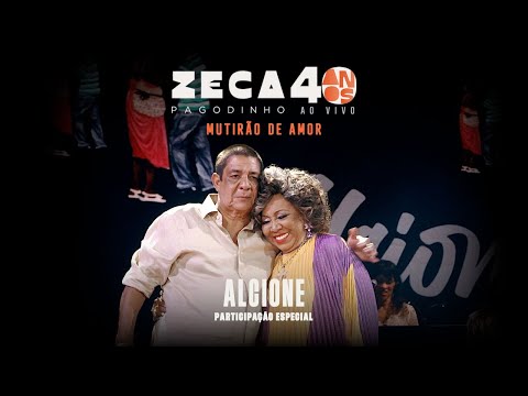 Zeca Pagodinho 40 anos Ao Vivo -“Mutirão de amor” / Part. Especial: Alcione (CLIPE OFICIAL)