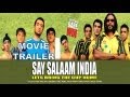 Say Salaam India | Movie Trailer