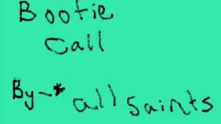 all saints- bootie call